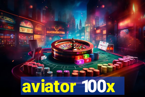 aviator 100x
